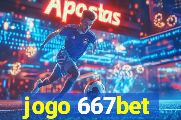 jogo 667bet